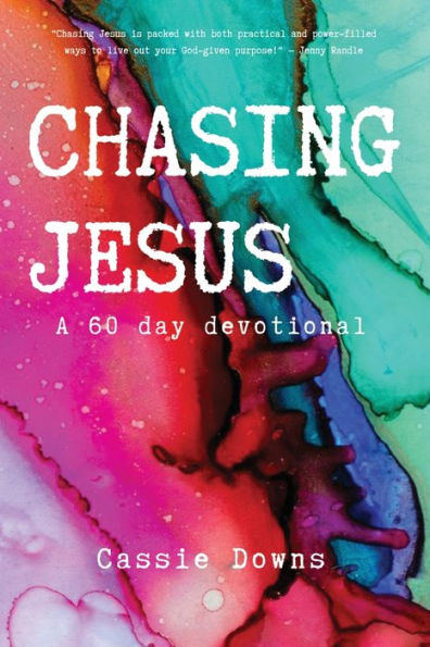 Chasing Jesus: A 60 day devotional