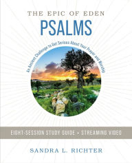Ebook komputer gratis download Book of Psalms Study Guide plus Streaming Video: An Ancient Challenge to Get Serious About Your Prayer and Worship