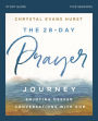 The 28-Day Prayer Journey Bible Study Guide: Enjoying Deeper Conversations with God