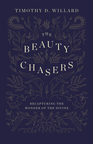 the Beauty Chasers: Recapturing Wonder of Divine