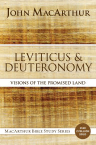 Title: Leviticus and Deuteronomy: Visions of the Promised Land, Author: John MacArthur