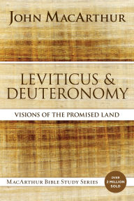 Title: Leviticus and Deuteronomy: Visions of the Promised Land, Author: John MacArthur