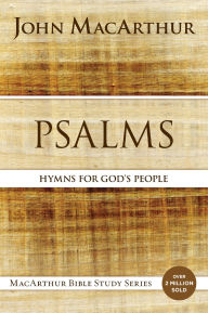 Title: Psalms: Hymns for God's People, Author: John MacArthur