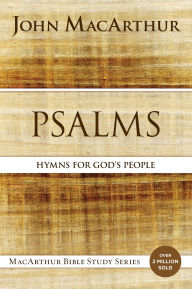 Title: Psalms: Hymns for God's People, Author: John MacArthur
