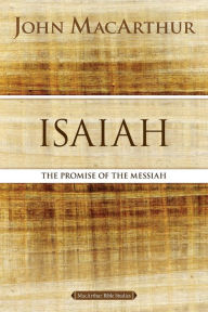 Title: Isaiah: The Promise of the Messiah, Author: John MacArthur