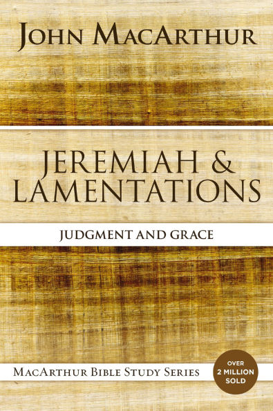 Jeremiah and Lamentations: Judgment Grace