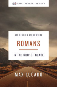Google book download forum Romans Study Guide: In the Company of Christ by Max Lucado  9780310126126