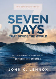 Free downloads best selling books Seven Days that Divide the World, 10th Anniversary Edition: The Beginning According to Genesis and Science in English 