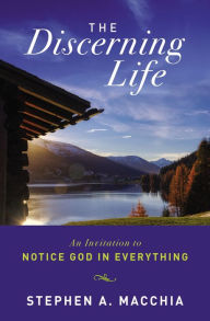 Free textbook ebooks download The Discerning Life: An Invitation to Notice God in Everything by  9780310127901 in English