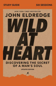 Ebook for bank po exam free download Wild at Heart Study Guide Updated Edition: Discovering the Secret of a Man's Soul by John Eldredge MOBI in English