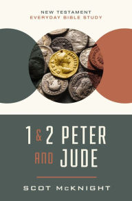 Title: 1 and 2 Peter and Jude: Staying Faithful to the Gospel, Author: Scot McKnight