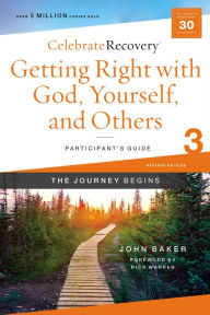 Title: Getting Right with God, Yourself, and Others Participant's Guide 3: A Recovery Program Based on Eight Principles from the Beatitudes, Author: John Baker