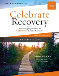 Title: Celebrate Recovery Leader's Guide, Updated Edition: A Recovery Program Based on Eight Principles from the Beatitudes, Author: John Baker