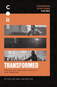 Title: Transformed Bible Study Guide: Embracing Our True Identity and Purpose, Author: RT Phillips