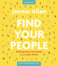 Find Your People Study Guide plus Streaming Video: Building Deep Community in a Lonely World
