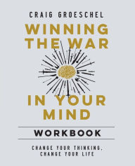 Free english books download pdf Winning the War in Your Mind Workbook: Change Your Thinking, Change Your Life