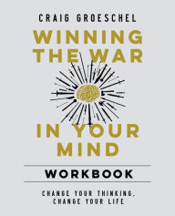 Rapidshare downloads ebooks Winning the War in Your Mind Workbook: Change Your Thinking, Change Your Life 9780310136835