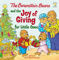 Ebooks for men free download The Berenstain Bears and the Joy of Giving for Little Ones: The True Meaning of Christmas