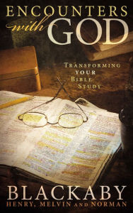 Title: Encounters with God: Transforming Your Bible Study, Author: Henry Blackaby