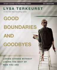 Free books online pdf download Good Boundaries and Goodbyes Bible Study Guide plus Streaming Video: Loving Others Without Losing the Best of Who You Are (English Edition) ePub FB2 by Lysa TerKeurst, Lysa TerKeurst 9780310140368