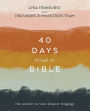 40 Days Through the Bible: The Answers to Your Deepest Longings