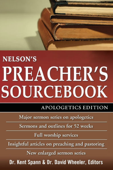 Nelson's Preacher's Sourcebook: Apologetics Edition