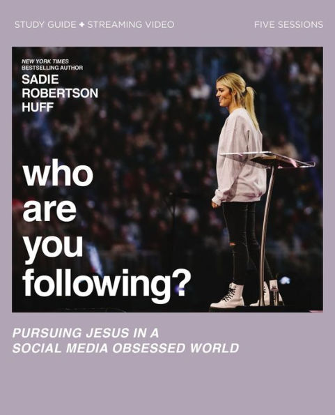 Who Are You Following? Bible Study Guide plus Streaming Video: Pursuing Jesus a Social Media Obsessed World