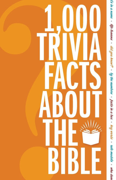 1,000 Trivia Facts About the Bible