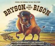 Title: Bryson the Brave Bison: Finding the Courage to Face the Storm, Author: Nate Davenport