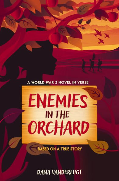 Enemies in the Orchard: A World War 2 Novel in Verse