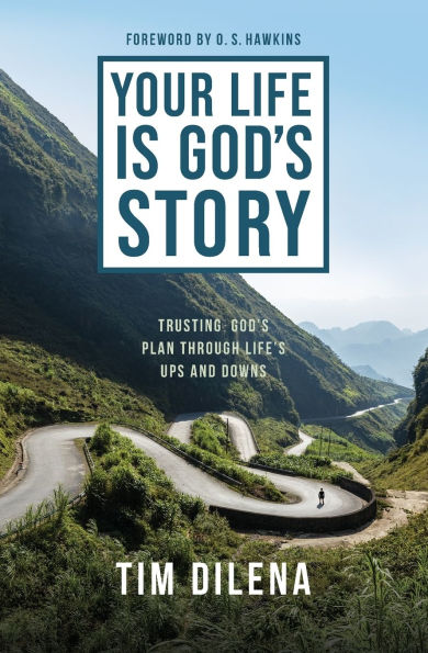 Your Life is God's Story: Trusting Plan Through Life's Ups and Downs