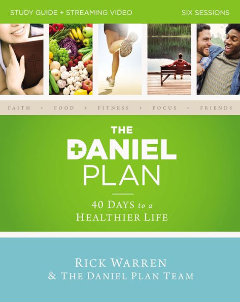 The Daniel Plan Study Guide plus Streaming Video: 40 Days to a Healthier Life