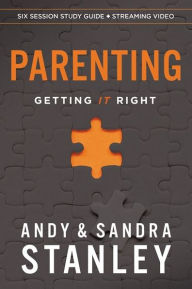 Title: Parenting Bible Study Guide plus Streaming Video: Getting It Right, Author: Andy Stanley