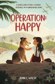 Kindle ebook kostenlos download Operation: Happy: A World War II Story of Courage, Resilience, and an Unbreakable Bond MOBI PDF 9780310159261 by Jenni L Walsh English version