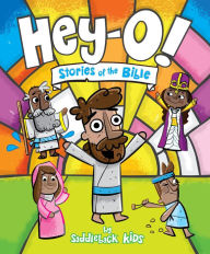 Title: Hey-O! Stories of the Bible, Author: Saddleback Kids