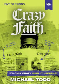 Title: Crazy Faith Video Study: It's Only Crazy Until It Happens, Author: Michael Todd