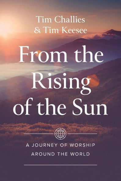 From the Rising of Sun: A Journey Worship Around World