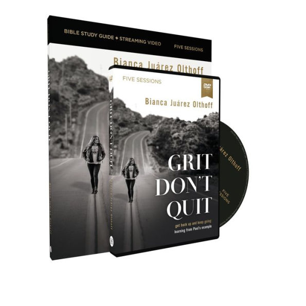 Grit Don't Quit Study Guide with DVD: Get Back Up and Keep Going - Learning from Paul's Example