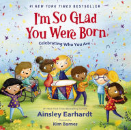 Title: I'm So Glad You Were Born: Celebrating Who You Are, Author: Ainsley Earhardt