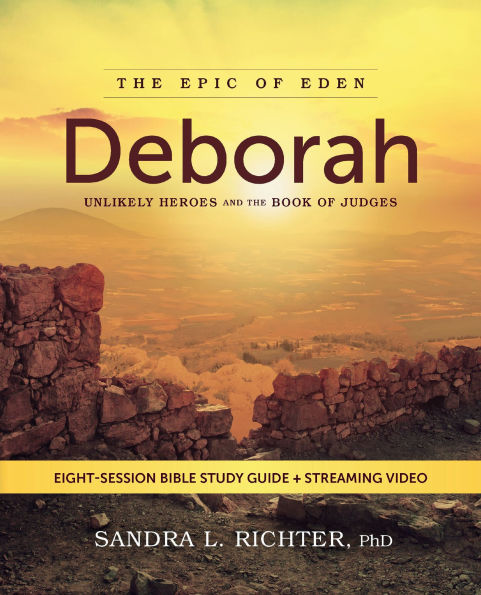 Deborah Bible Study Guide plus Streaming Video: Unlikely Heroes and the Book of Judges