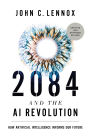 2084 and the AI Revolution, Updated and Expanded Edition: How Artificial Intelligence Informs Our Future