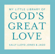 Title: My Little Library of God's Great Love: Loved, Found, Near, Known, Author: Sally Lloyd-Jones