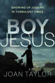 Free textbook downloads Boy Jesus: Growing Up Judean in Turbulent Times