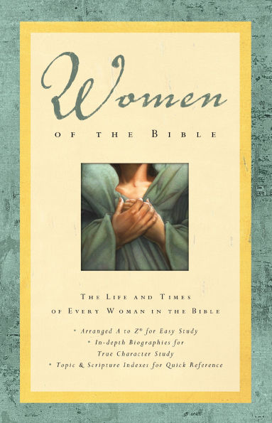 Women of the Bible: Life and Times Every Woman Bible