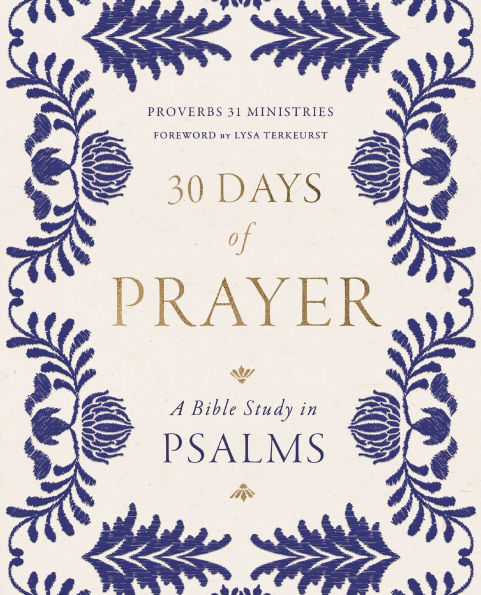 30 Days of Prayer: A Bible Study Psalms