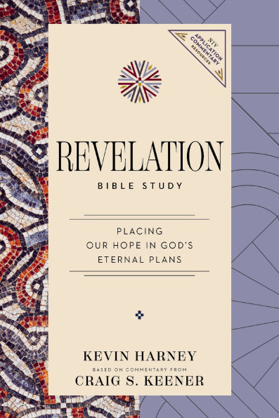 Revelation Bible Study: Placing Our Hope in God's Eternal Plans