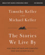 Stories We Live By Bible Study Guide plus Streaming Video: The Hidden Stories That Shape Our Lives