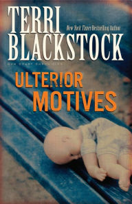 Title: Ulterior Motives (Sun Coast Chronicles Series #3), Author: Terri Blackstock