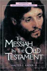 Title: The Messiah in the Old Testament, Author: Walter C. Kaiser