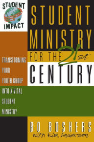 Title: Student Ministry for the 21st Century: Transforming Your Youth Group into a Vital Student Ministry, Author: Kim Anderson